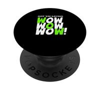 Green Got'em Saying Wow-x3 Green Graphic PopSockets Adhesive PopGrip