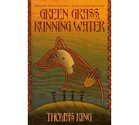 Thomas King Green Grass, Running Water (Paperback)