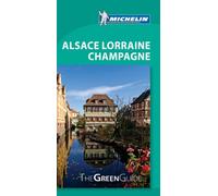 Green Guide Alsace, Lorraine, Champagne (Michelin Green Guide)