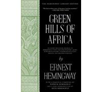 Green Hills of Africa: The Hemingway Library Edition by Ernest Hemingway (Englis