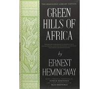 Green Hills of Africa: The Hemingway Library Edition by Hemingway, Ernest(July 21, 2015) Hardcover