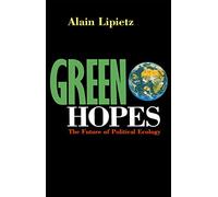 Green Hopes: The Future of Political Ecology