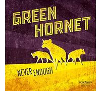 Green Hornet - Never Enough [VINYL]