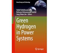 Green Hydrogen in Power Systems – Green Energy and Technology – Springer Verlag