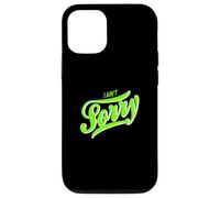 Green I Ain't Sorry Green Graphic Case for iPhone 12/12 Pro