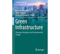 Green Infrastructure: Planning Strategies and Environmental Design (The Urban Book Series)