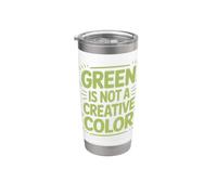 Green is Not a Creative Color Stainless Steel Insulated Tumbler