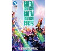 Green Lantern/Green Lantern Corps: The Starbreaker Supremacy