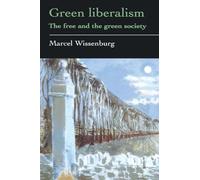 Green Liberalism: The Free And The Green Society