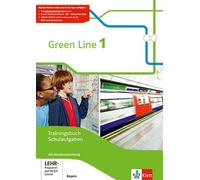 Green Line 1. Trainingsbuch Schulaufgaben mit Lösungen und Audios. Ausgabe Bayern ab 2017