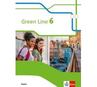 Green Line 6. Ausgabe Bayern. Schülerbuch 10. Klasse: Schulbuch Klasse 10