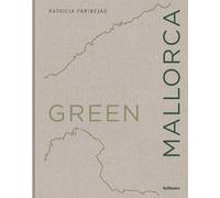 Green Mallorca: The Eco-conscious Island (Green Series)