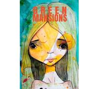 Green Mansions: A Romance of the Tropical Forest (The Lightbound Library)