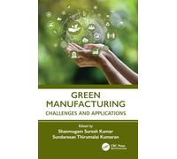 Green Manufacturing: Challenges and Applications