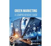 Green Marketing: A Comprehensive Guide