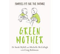 Green Mother: Families fit for the future