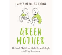 Green Mother : Families fit for the future