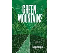 Green Mountains, Eden, Caroline, Hardback