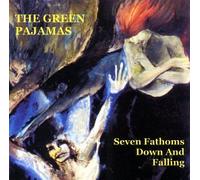Green Pajamas - Seven Fathoms Down