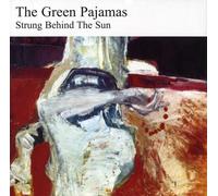 Green Pajamas - Strung Behind the Sun