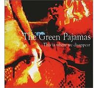 Green Pajamas – This Is Where We Disappear – CD