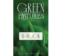 Green Pastures Healing for the Broken Woman Workbook and Prayers
