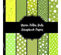 Green Polka Dots Scrapbook Paper, Geometrical Junk Journal Paper, Abstract Decorative Paper, DIY Projects, Origami, Collage Sheets, Decoupage Paper, 10 Designs, Double Sided