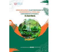 Green Resilience: Plant Responses To Environmental Stress And Contaminant Dynamics
