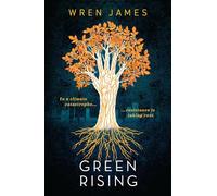 Green Rising – A thrilling and empowering YA speculative novel about climate change – Walker Books