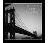 Green River Ordinance - Wait a Minute
