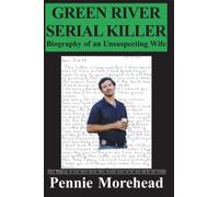 Green River Serial Killer: Biography of an Unsuspecting Wife