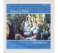 Green & Root - Down That Road