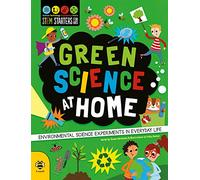 Green Science at Home: Discover the Environmental Science in Everyday Life (STEM Starters for Kids)