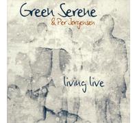 Green Serene & Per Joergensen - Living Live