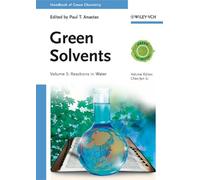 Green Solvents, Volume 5: Reactions in Water (Handbook of Green Chemistry)