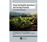 Green Sustainable Agriculture and Farming Practices: Eco-Technological Approaches