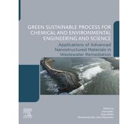 Green Sustainable Process for Chemical and Environmental Engineering and Science: Applications of Advanced Nanostructured Materials in Wastewater Remediation