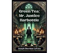 Green Tea; Mr. Justice Harbottle