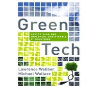 Green Tech: How to Plan and Implement Sustainable IT Solutions