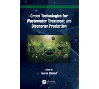 Green Technologies for Wastewater Treatment and Bioenergy Production