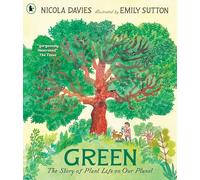 Green: The Story of Plant Life on Our Planet (We're Going on a Bear Hunt)