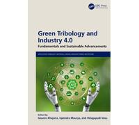 Green Tribology and Industry 4.0 : Fundamentals and Sustainable Advancements