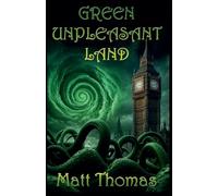 Green Unpleasant Land: 1 (Green Unpleasant Land Cycle)