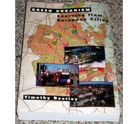 Green Urbanism: Learning from European Cities