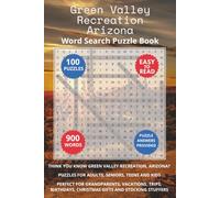 Green Valley Recreation Arizona Word Search Puzzle Book: Think you know Green Valley Recreation, Arizona? Puzzles for Adults, Seniors, Teens and Kids. ... Christmas Gifts and Stocking Stuffers.