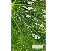Green Variegated Leaf Texture Notebook: Tropical Caladium Pattern Journal for Plant Lovers and Botanical Inspiration