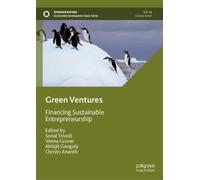 Green Ventures : Financing Sustainable Entrepreneurship