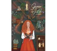Green Witch Herbology journal: Illustrated cover Green Witch, Blank pages with guides to capture your plants and herbs research.