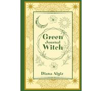 Green Witch Journal: for Spells, Nature Magic, Herbal Wisdom & Moon Rituals | Lined Notebook for Wiccans & Spiritual People