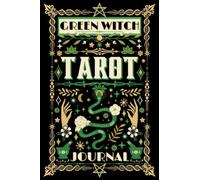 Green Witch Tarot Journal: Daily Tarot Journal with Prompts, 1 to 12 Card Spreads, including Blank and Lined Pages for Witchy Journaling, Botanical Tarot Log Book for Green Witches